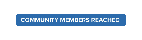 community members REACHED